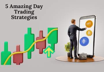 5 Amazing Day Trading Strategies